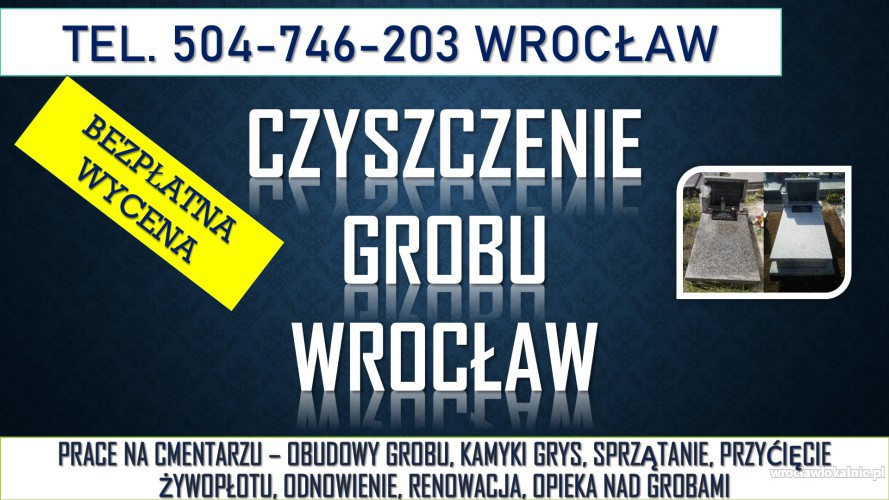 Czyszczenie nagrobka, Wrocław, Cena. tel. 504-746-203, odnowienie