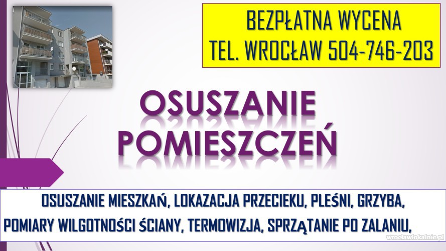 Osuszanie mieszkań, Wrocław, tel. 504-746-203. Cena, lokalu, mieszkania