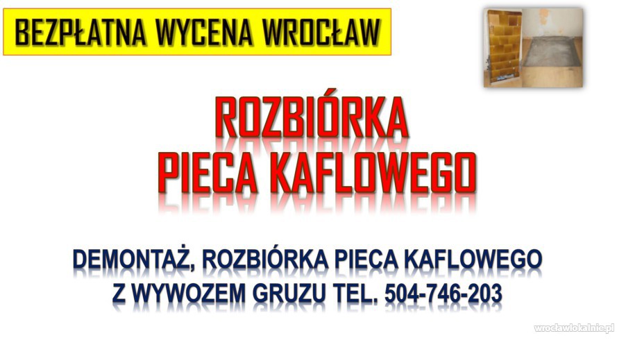 1_ile_kosztuje_rozbiorka_pieca_kaflowego_wroclaw.jpg