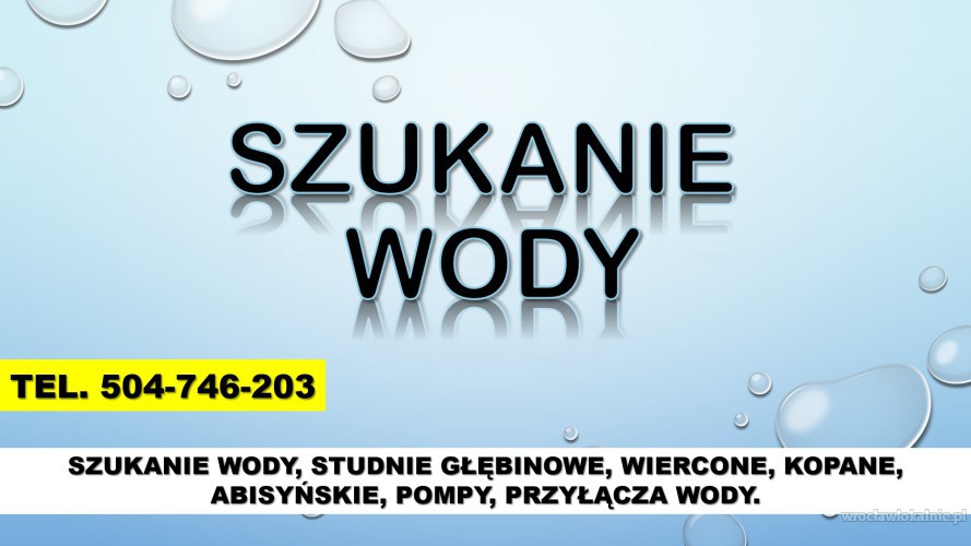 Szukanie wody, cena, tel. 504-746-203, Wrocław