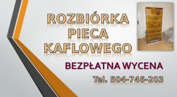Wyburzenie pieca kaflowego, cennik tel 504-746-203, Wrocław.