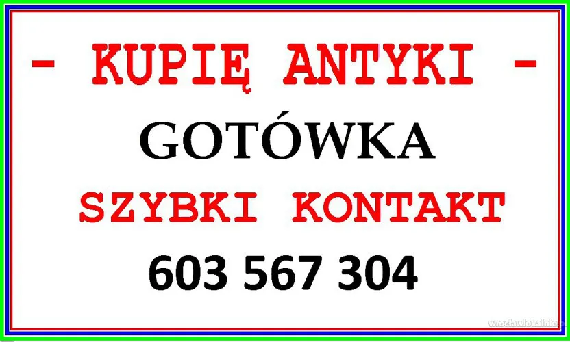 SKUPUJĘ ANTYKI / STAROCIE / DZIEŁA SZTUKI - DOJEŻDŻAM - PŁACĘ z góry !!!!