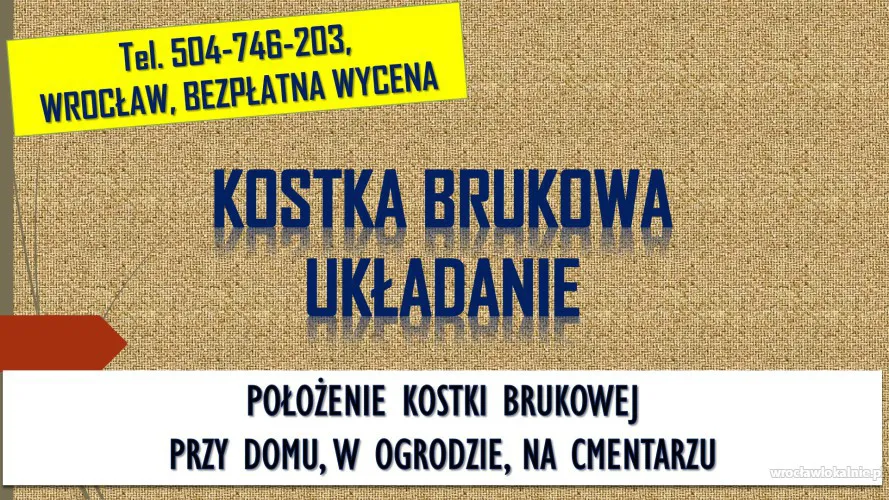 Położenie kostki brukowej, cena tel. 504-746-203, Wrocław, brukarz, usługi.