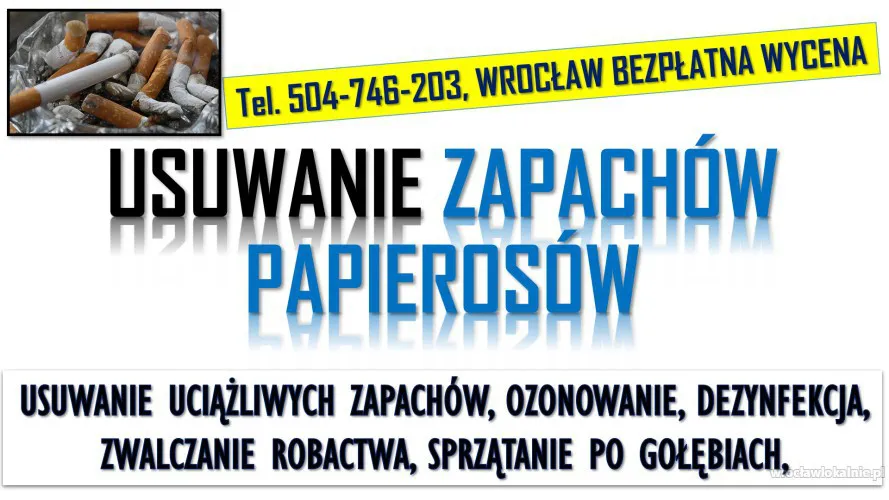 Usuwanie zapachu papierosów, Wrocław, tel. 504-746-203, z mieszkania