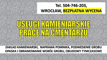Usługi kamieniarskie, cennik,  tel. 504-746-203, Cmentarz Kiełczowska