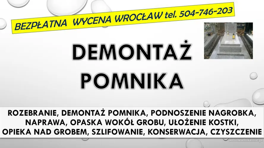 Rozebranie, złożenie pomnika. Cmentarz Wrocław, tel. 504-746-203