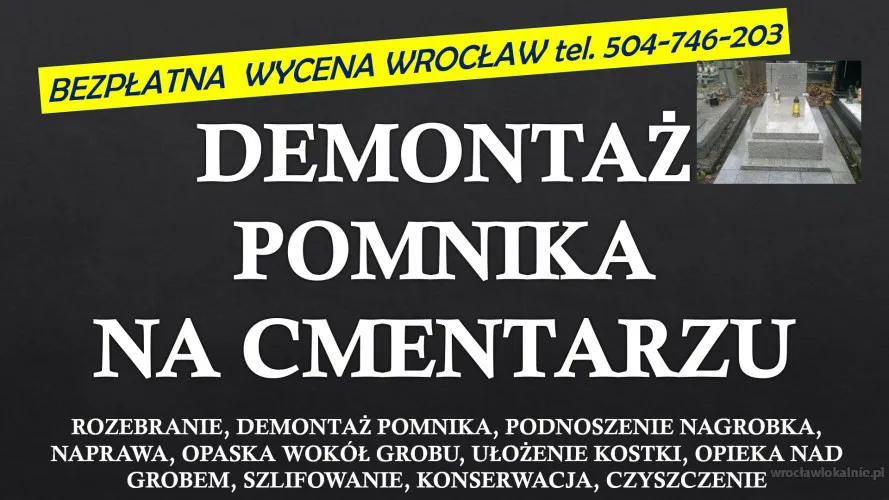 Demontaż, złożenie nagrobka, tel. 504-746-203. na cmentarzu, cena