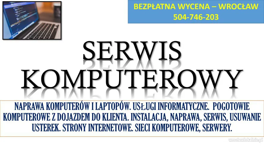 Naprawa komputera i laptopa,  Wrocław cennik. Tel. 504-746-203. Serwis