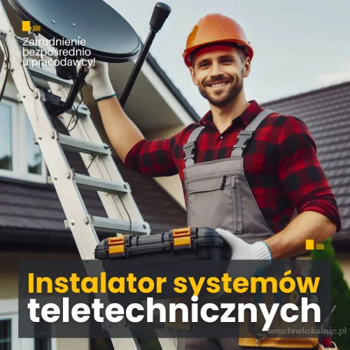 Instalator systemów teletechnicznych SSWiN, CCTV, KD, SAP