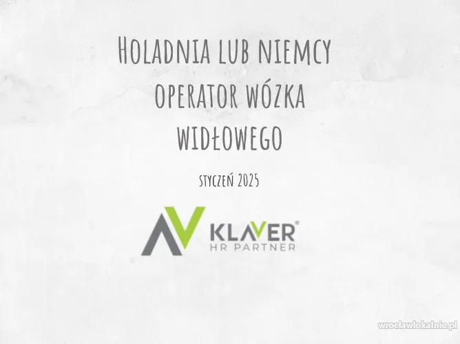 Praca za granicą - Operator wózków widł. - Holandia/Niemcy