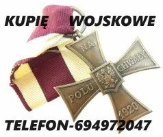 KUPIĘ ODZNACZENIA,ODZNAKI,MEDALE,ORDERY STARE WOJSKOWE TELEFON 694972047 KUPIĘ ODZNACZENIA,ODZNAKI,MEDALE,ORDERY STARE WOJSKOWE TELEFON 694972047