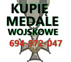 KUPIĘ ODZNACZENIA,ODZNAKI,MEDALE,ORDERY STARE WOJSKOWE TELEFON 694972047 KUPIĘ ODZNACZENIA,ODZNAKI,MEDALE,ORDERY STARE WOJSKOWE TELEFON 694972047